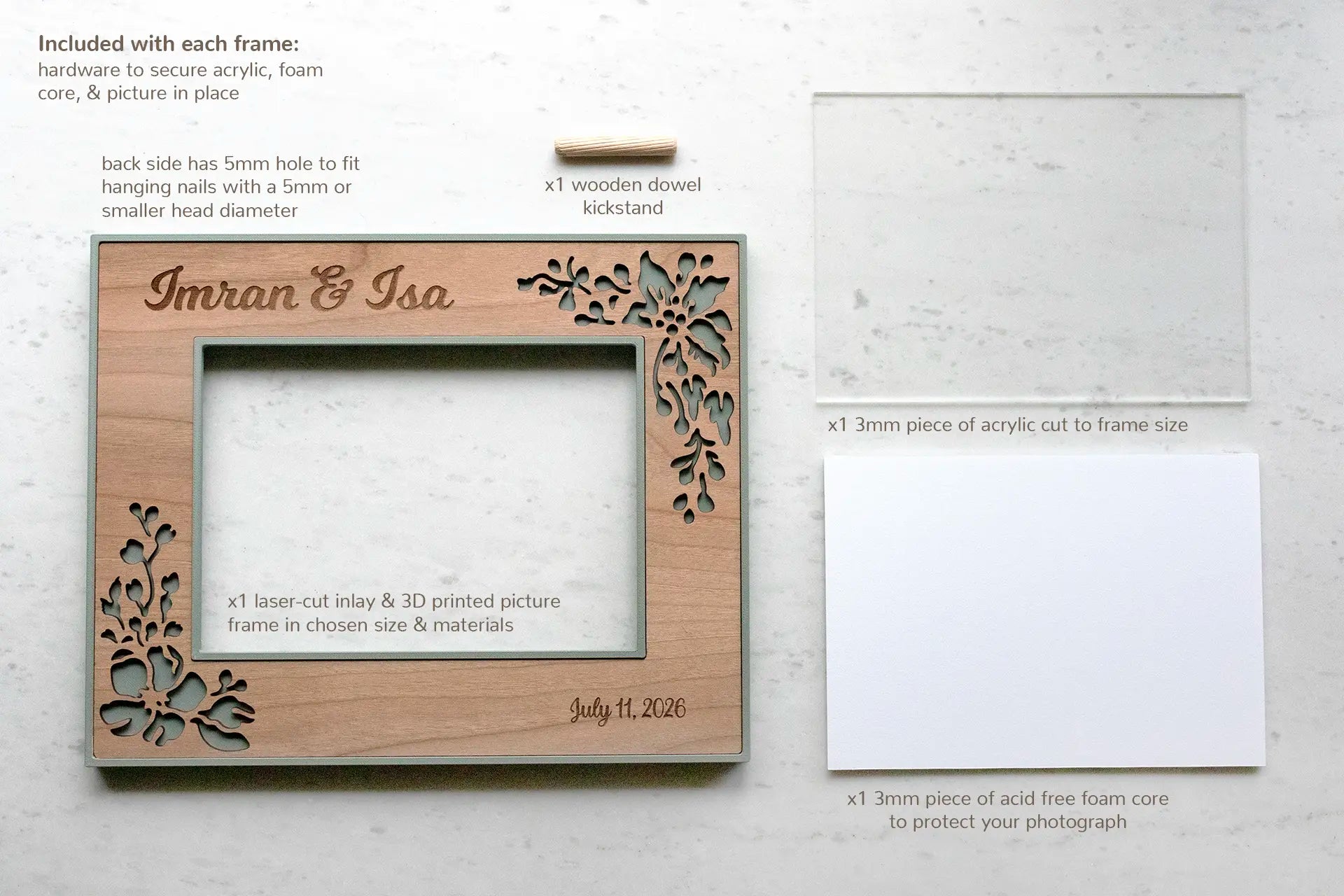 Wedding picture frame with laser cut flowers. Each frame includes 1 piece of 3mm acrylic and acid free foam core cut to size to protect your photo. A wooden dowel kickstand is included for tabletop use. Turn-pin hardware holds everything in place for a long-lasting, durable keepsake frame.